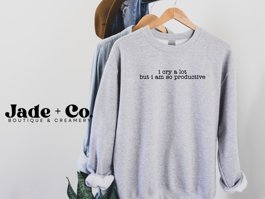 I Cry A Lot But I Am So Productive