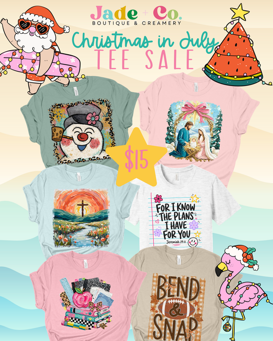 Christmas in July $15 Tee Sale!