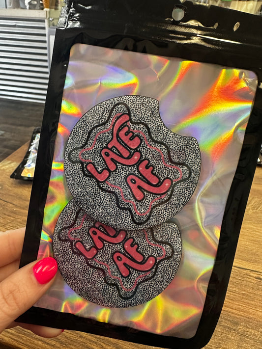 Late AF Car Coasters