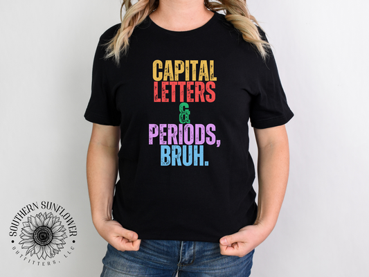 Capital Letters & Periods, Bruh