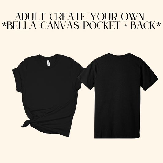 Create Your Own Adult Bella Canvas Pocket + Back